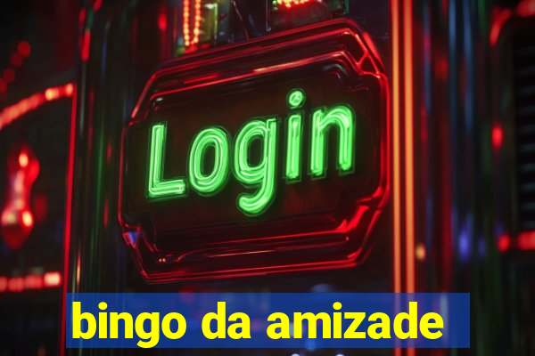 bingo da amizade
